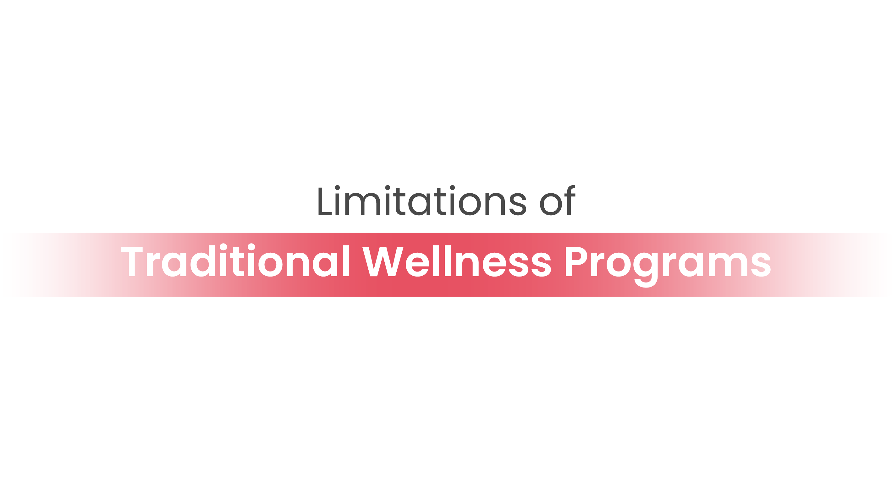 Limitations-of-Traditional-Wellness-Programs